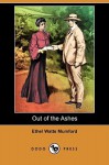 Out of the Ashes (Dodo Press) - Ethel Watts-Mumford Grant