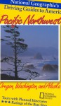 Pacific Northwest: Oregon, Washington, and Alaska (National Geographic's Driving Guides to America) - Bob Devine