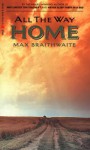 All the Way Home - Max Braithwaite