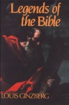 Legends of the Bible - Louis Ginzberg