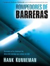 Rompedores de Barreras: Encienda Su Fe y Destruya Las Obras del Enemigo Que Rodean Su Vida - Hank Kunneman