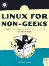 Linux for Non-Geeks: A Hands-On, Project-Based, Take-It-Slow Guidebook - Rickford Grant