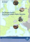 The Bologna Process Harmonizing Europe's Higher Education: Including The Essential Original Texts - Ewa Kulesza, Bob Reinalda