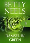 Damsel In Green (Mills & Boon M&B) (Betty Neels Collection - Book 5) - Betty Neels