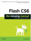 Flash Cs6: The Missing Manual - Chris Grover