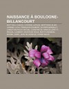 Naissance Boulogne-Billancourt: Matthieu Chedid, Corinne Lepage, Bertrand Blier, Lionnel Luca, Fran OIS D'Aubert, Olivier Dassault - Source Wikipedia