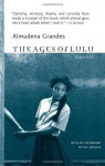 The Ages of Lulu: A Novel - Almudena Grandes, Sonia Soto