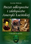 Poczet odkrywców i zdobywców Ameryki Łacińskiej - Jarosław Molenda