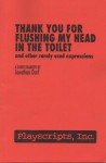 Thank You For Flushing My Head In The Toilet - Jonathan Dorf