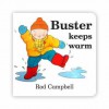 Buster Keeps Warm - Rod Campbell