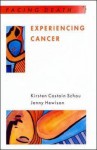 Experiencing Cancer - Kirsten Costain Schou, Jenny Hewison