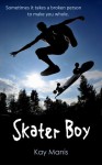 Skater Boy - Kay Manis