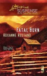 Fatal Burn (Steeple Hill Love Inspired Suspense) (Big Sky Series, #2) - Roxanne Rustand