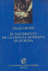 El nacimiento de la ciencia moderna en Europa - Paolo Rossi, María Pons, Jacques Le Goff