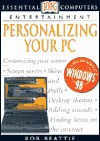 Essential Computers Series: Personalizing Your PC - Robert Beattie, Rob Beattie