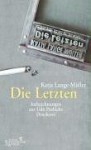 Die Letzten: Aufzeichnungen Aus Udo Posbichs Druckerei - Katja Lange-Müller