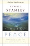 Finding Peace: God's Promise of a Life Free from Regret, Anxiety, and Fear - Charles F. Stanley