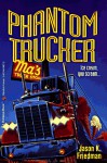 Phantom Trucker (Bullseye Chillers) - Jason K. Friedman