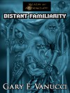 Distant Familiarity, Wothlondia Rising - Gary F. Vanucci