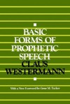 Basic Forms of Prophetic Speech - Claus Westermann