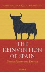 The Reinvention of Spain: Nation and Identity Since Democracy - Sebastian Balfour, Alejandro Quiroga