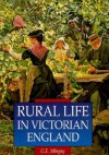 Rural Life In Victorian England - G.E. Mingay