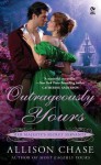 Outrageously Yours - Allison Chase