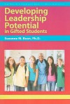 Developing Leadership Potential In Gifted Students - Suzanne M. Bean, Frances A. Karnes, Kristen R. Stephens