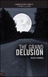 The Grand Delusion - Heath Sommer