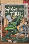 The Adventures of Sir Gawain the True - Gerald Morris, Aaron Renier