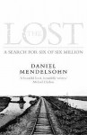 The Lost: A Search For Six Of The Six Million - Daniel Mendelsohn