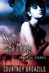 Skin and Moon - Courtney Breazile