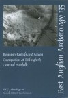 Romano-British and Saxon Occupation at Billingford, Central Norfolk - Heather Wallis