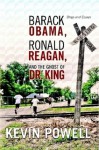 Barack Obama, Ronald Reagan, and the Ghost of Dr. King: Blogs and Essays - Kevin Powell