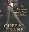 The Bad Always Die Twice - Cheryl Crane