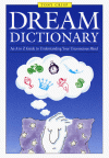 Dream Dictionary: An A to Z Guide to Understanding Your Unconscious Mind - Tony Crisp