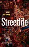 Streetlife: The Untold History of Europe's Twentieth Century - Leif Jerram