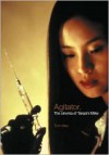 Agitator: The Cinema of Takashi Miike - Tom Mes