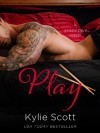 Play (Stage Dive Series Book 2) - Kylie Scott