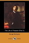 The Life of Reason, Part 2 - George Santayana