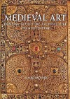 Medieval Art: Painting-Sculpture-Architecture, 4th-14th Century - James Snyder