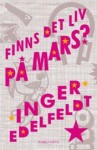 Finns det liv på Mars? - Inger Edelfeldt