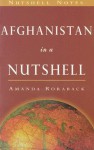 Afghanistan in a Nutshell (Nutshell Notes Series) (The World in a Nutshell) - Amanda Roraback