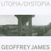 Utopia/Dystopia - Geoffrey James