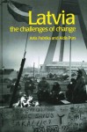 Latvia: The Challenges of Change - Artis Pabriks, Aldis Purs