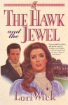 The Hawk and the Jewel - Lori Wick