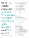 Keys to Good Cooking - Harold McGee