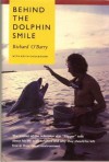 Behind the Dolphin Smile - Richard O'Barry, Keith Coulbourn