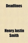 Deadlines - Henry Justin Smith