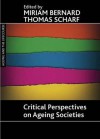 Critical Perspectives on Ageing Societies - Miriam Bernard